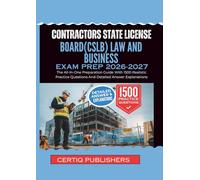 Contractors State License Board(CSLB) Law and Business Exam PREP 2026-2027: The All-In-One Preparation Guide With 1500 Realistic Practice Questions And Detailed Answer Explanations