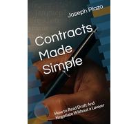 Contracts Made Simple: How to Read Draft And Negotiate Without a Lawyer