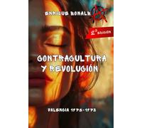Contracultura y Revolución: Valencia 1973-78