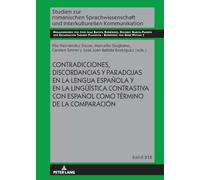 Contradicciones, discordancias y paradojas en la lengua española y en la lingüística contrastiva con español como término de la comparación