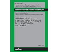 Contradicciones, incoherencias y paradojas en la fraseología del español: 219 (Studien Zur Romanischen Sprachwissenschaft Und Interkulturel)