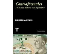 Contrafactuales: ¿Y si todo hubiera sido diferente? (Noema)