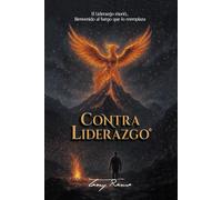 ContraLiderazgo: El Liderazgo murió... bienvenido al fuego que lo reemplaza.