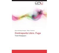 Contrapunto Libre. Fuga: Texto Pedagógico