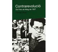 Contrarevolucio: Els Fets De Maig De 1937