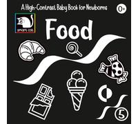 Contrast book Food simple black-and-white images for toddlers 0-12: Book to help connect with the word and develop creativity (High-Contrast Book: Simple Black-and-White Images for Newborns)