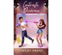 Contraste Dinámico - Del Odio a Primera Vista al Amor (Hystoria)