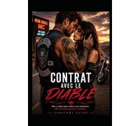 Contrat avec le Diable: Elle a signé pour sauver son entreprise. Elle a vendu son âme à un biker. (Collection Romantique)