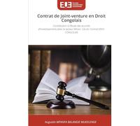 Contrat de Joint-venture en Droit Congolais: Contribution à l'étude des accordsd'investissements dans le secteur Minier. Cas du Contrat SINO-CONGOLAIS