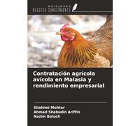 Contratación agrícola avícola en Malasia y rendimiento empresarial