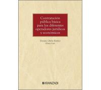 Contratación pública básica para los diferentes operadores jurídicos y económicos (Monografías)