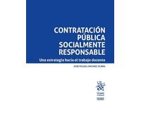 Contratación pública socialmente responsable. Una estrategia hacia el trabajo decente (Enfoque laboral)