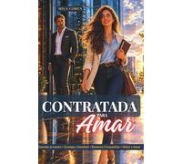 Contratada para Amar: Ela procurava um emprego. Encontrou um coração. (Série: Amores que Não Avisam)