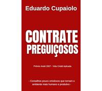 Contrate Preguiçosos: Como tornar o ambiente de trabalho mais humano e produtivo
