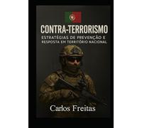 Contraterrorismo e as Estratégias de Prevenção e Resposta em Território Nacional |