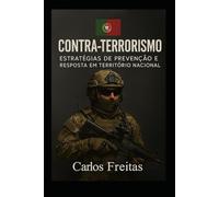 Contraterrorismo e as Estratégias de Prevenção e Resposta em Território Nacional |