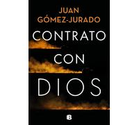 CONTRATO CON DIOS | Juan Gómez-jurado