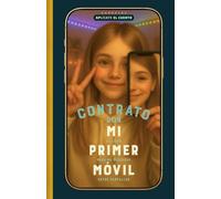 CONTRATO CON MI PRIMER MÓVIL: El libro para no perderse entre pantallas: 8 (APLÍCATE EL CUENTO | TALES FOR LIFE)