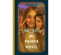 CONTRATO CON MI PRIMER MÓVIL: El libro para no perderse entre pantallas (APLÍCATE EL CUENTO)
