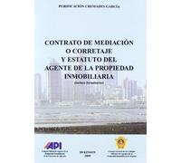 Contrato de mediación o corretaje y estatuto agente de la propiedad inmobiliaria: Incluye formularios (SIN COLECCION)