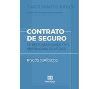 Contrato de Seguro de Responsabilidade Civil Profissional do Médico: Riscos Jurídicos