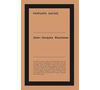 Contrato social: «Contrato social»: el clásico de Rousseau que revolucionó la teoría política (No ficción)