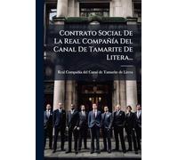Contrato Social De La Real CompañÃ-a Del Canal De Tamarite De Litera...