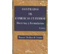 Contratos De Comercio Exterior. Doctrina Y Formularios(3ª Edicion )