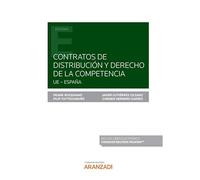 Contratos de distribución y derecho de la competencia: UE España (Monografía)