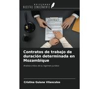 Contratos de trabajo de duración determinada en Mozambique: Análisis crítico de su régimen jurídico