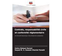 Contrats, responsabilité civile et conformité réglementaire: en droit pharmaceutique. Une perspective comparative