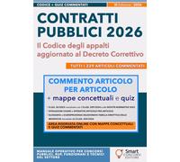 Contratti Pubblici 2026 - Il Codice degli appalti aggiornato: Tutti i 229 articoli del D.Lgs. 36/2023 aggiornati al Correttivo D.Lgs. 209/2024 e alle ... - Manuali Completi per i Concorsi Pubblici)