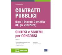 Contratti pubblici. Dopo il Decreto Correttivo (D.Lgs. 209/2024). Sintesi e schemi per concorsi. Con video-lezioni (Concorsi&Esami)