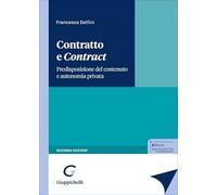 Contratto e «contract». Predisposizione del contenuto e autonomia privata