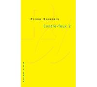 Contre-Feux. Tome 2, Pour Un Mouvement Social Europeen