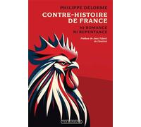 Contre-histoire de France: Ni romance, ni repentance