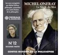 Contre-histoire De La Philosophie (volume 12.2) - Le Siècle Du Moi Ii