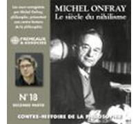 Contre-histoire De La Philosophie (volume 18.2) - Le Siècle Du Nihilis
