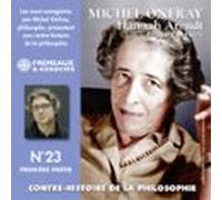 Contre-histoire De La Philosophie (Volume 23.1) - Hannah Arendt : La Pensée Post-nazie 1
