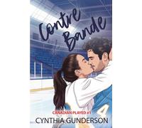 Contre la bande: Romance de hockey à combustion lente, faux couple, fade-to-black (Canadian Played)