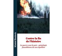 Contre la fin de l’histoire: La guerre sous la paix : généalogie foucaldienne du non-équilibre (Centenaire de la naissance de Michel Foucault : Lire Foucault au présent)