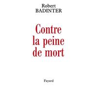 Contre la peine de mort: Ecrits 1970-2006