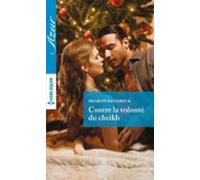 Contre La Volonté Du Cheikh (ebook)