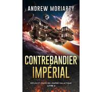 Contrebandier Impérial: Déclin et Chute de l'Empire Galactique Livre 2