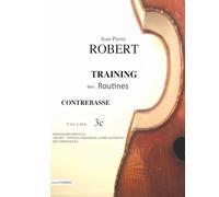 CONTREBASSE TRAINING journalier Volume 3c: DÉMANCHÉS spéciaux, ARCHET : vitesses, pressions et emplacements, MULTIPHONIQUES