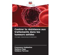 Contrer la résistance aux traitements dans les tumeurs solides