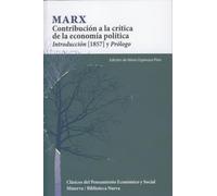 Contribución a la crítica de la economía política: Introducción (1857) y Prólogo (Clásicos del Pensamiento)