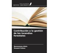 Contribución a la gestión de los incendios forestales