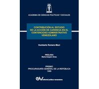 Contribución Al Estudio de la Acción de Carencia En El Contencioso Administrativo Venezolano