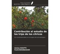 Contribución al estudio de los trips de los cítricos: Con la biodiversidad y el concepto de lucha biológica